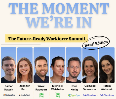 “The moment we’re in” - The Future-Ready Workforce Summit (Israel Edition)